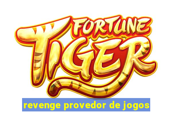 revenge provedor de jogos